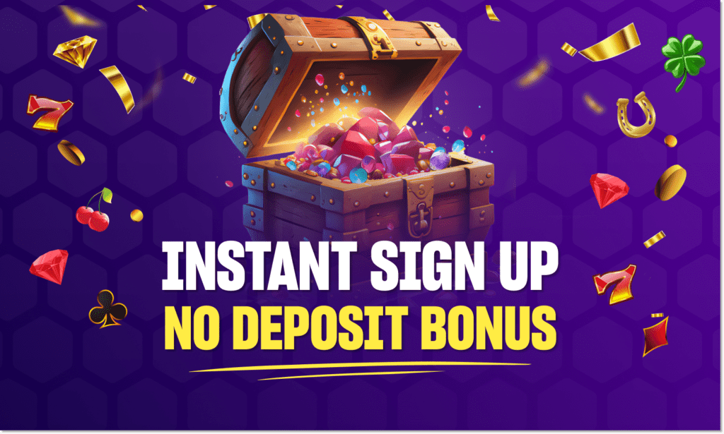 Sign Up Bonus Instant Withdraw No Deposit Casino: Get Your Bonus Now! Casino Tips